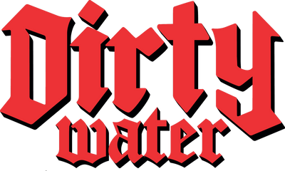 Dirty Water